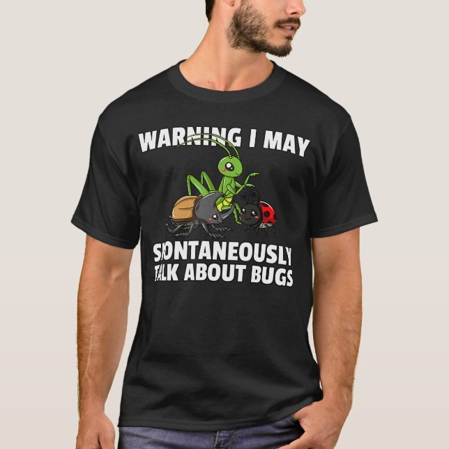 T-shirt Bug Entomology  For Entomologist (Devant)