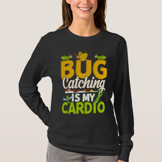 T-shirt Bug  Insect Science  Bug Catching is my Cardio  11 (Devant)