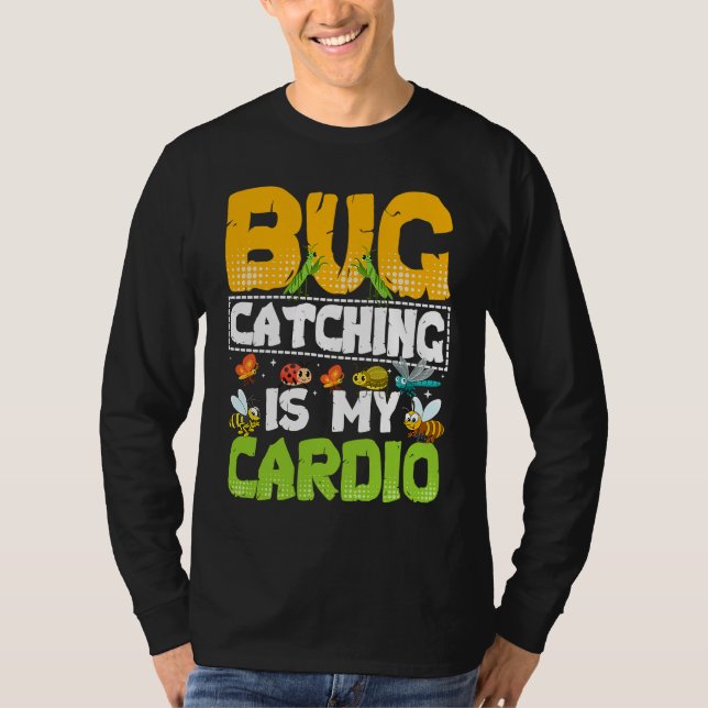 T-shirt Bug  Insect Science  Bug Catching is my Cardio  20 (Devant)