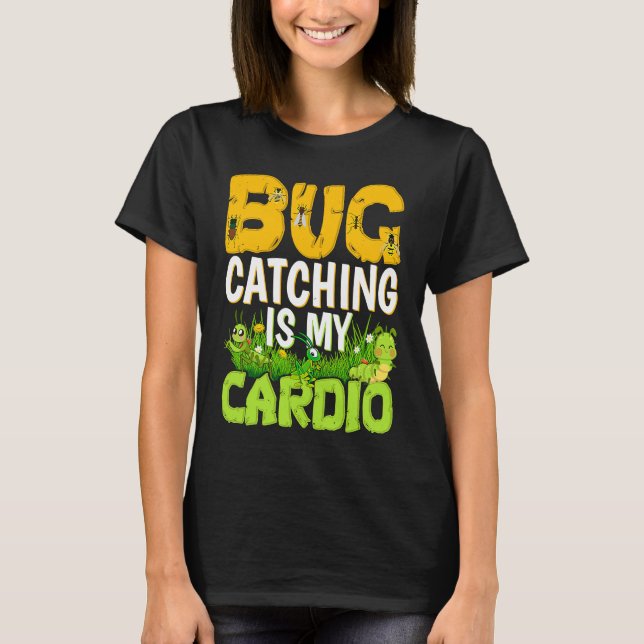 T-shirt Bug  Insect Science  Bug Catching is my Cardio  3 (Devant)