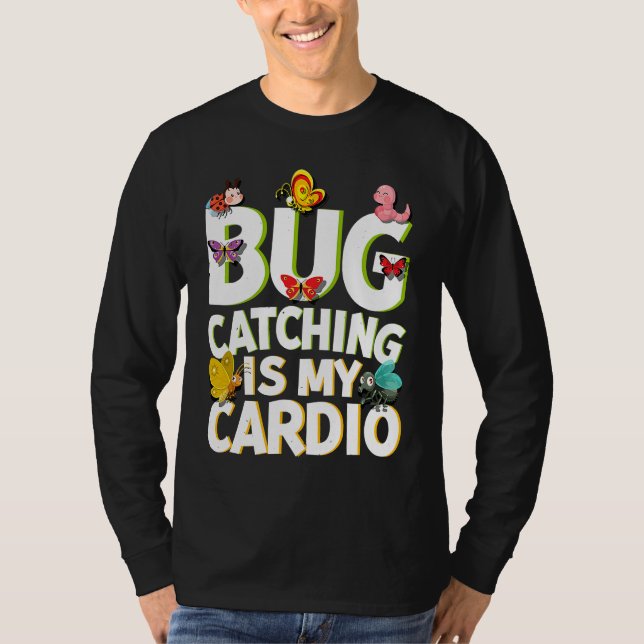 T-shirt Bug  Insect Science  Bug Catching is my Cardio  5 (Devant)