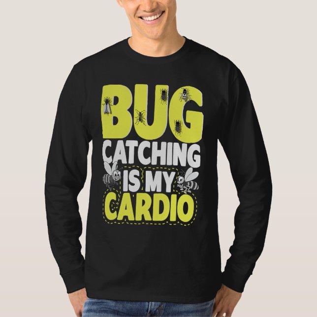 T-shirt Bug  Insect Science  Bug Catching is my Cardio  6 (Devant)