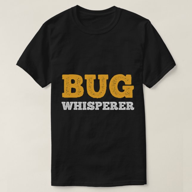 T-shirt BUG Whisperer IT Programmeur Coder Bug Ordinateur  (Design devant)