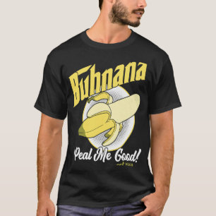 T-shirt Buhnana Peal Me Good Yellow Banana