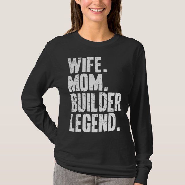 T-shirt Builder Mother Wife Mom Builder (Devant)