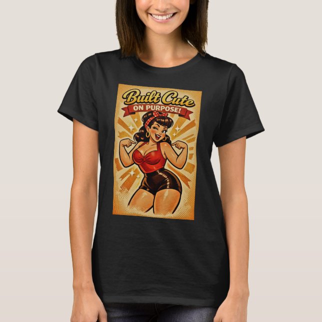 T-shirt Built Cute on Purpose – Classic Bombshell (Devant)