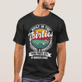 T-shirt Built In The Thirties Original Unrestored 30Th Bir
