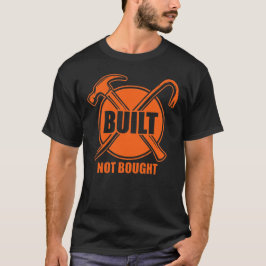 T-shirt Built Not Bought Blue Collar Gift
