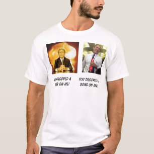 T-shirt buisson, vous avez laissé tomber une bombe sur mo