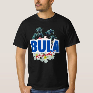 T-shirt Bula Vibes Only