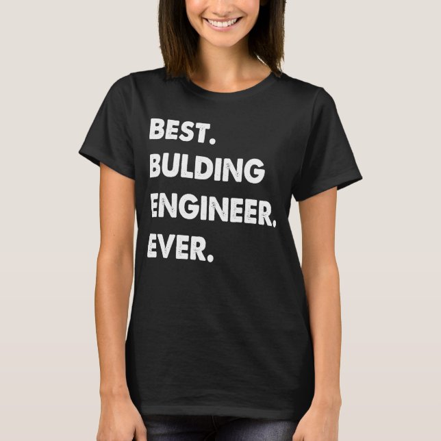 T-shirt Bulding Engineer Profession Best Bulding Engineer  (Devant)