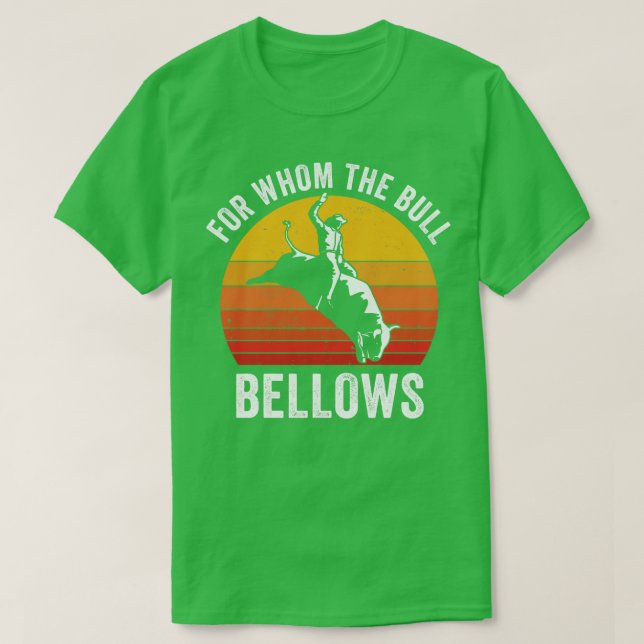 T-shirt Bull Riding Rodeo drôle pour qui les Bull Bellows (Design devant)