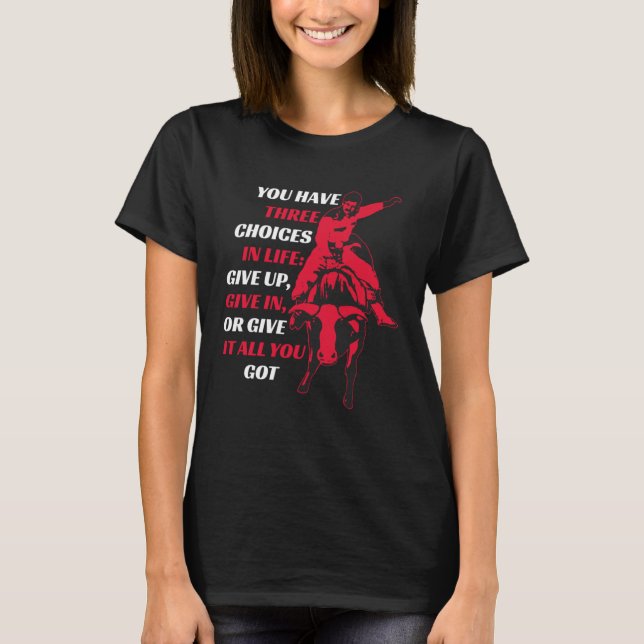 T-shirt Bull Riding Rodeo Motivational Quote (Devant)