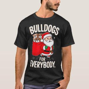 T-shirt Bulldog Pour Tout Le Monde Drôle Père Noël Noël 1
