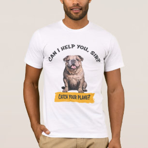 T-shirt Bulldog "Puis-je vous aider, monsieur ? Attrape to