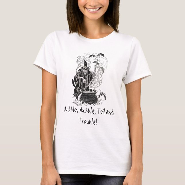 T-shirt Bulle, bulle, labeur et problème ! (Devant)