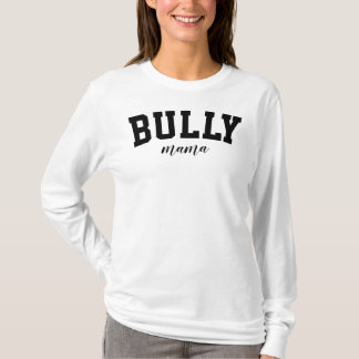 T-shirt Bully Mama Bulldog Cute University Funny College