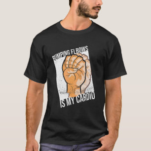 T-shirt Bumer Les Coudes Est Mon Cardio Pour Une Handre Ga