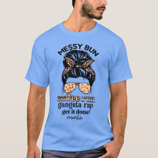 T-shirt Bun désordonné course au café gangsta rap on s'y m