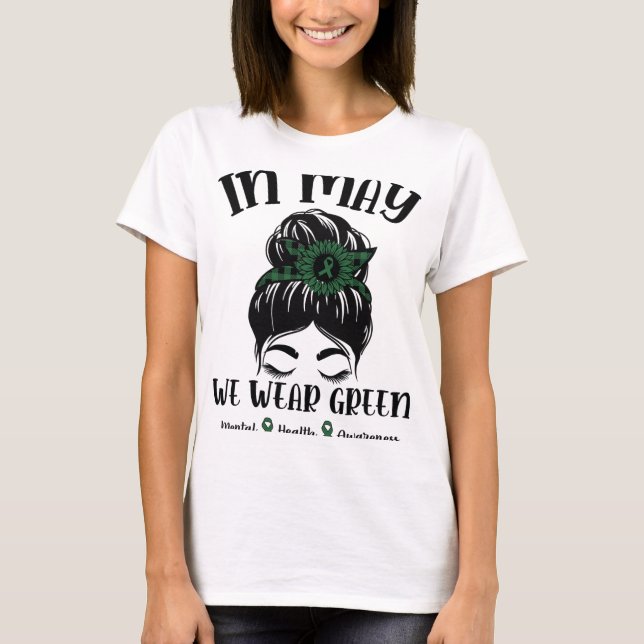 T-shirt Bun En Mai Nous Portons Vert Santé Mentale Sensibi (Devant)