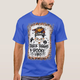 T-shirt Bun Messy épais cuisses Vibes Éffrayantes Lady Ble