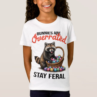 T-Shirt Bunnies Are Overrated Stay Feral Cute Animal Meme