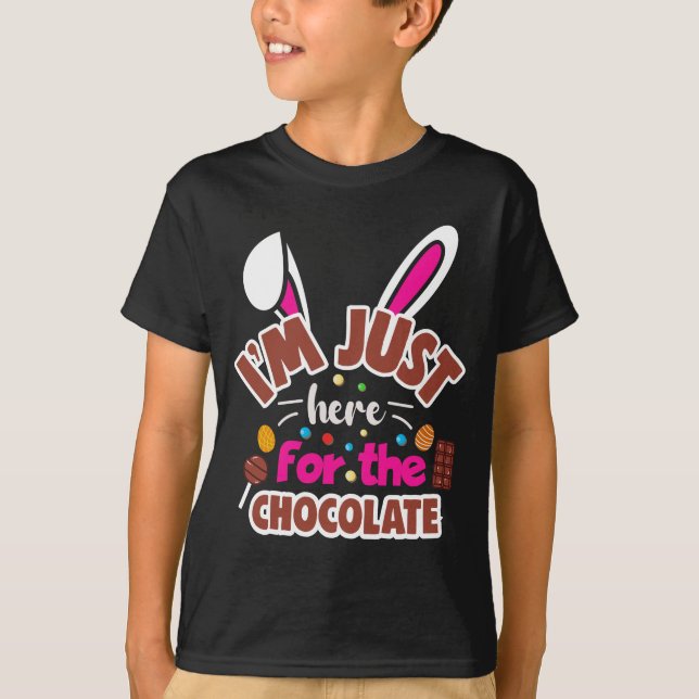 T-shirt Bunny de Pâques Je suis juste ici pour le chocolat (Devant)
