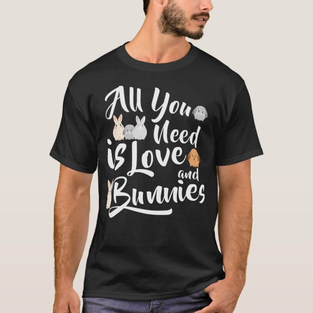 T-shirt Bunny Lover, Tout Ce Dont Vous Avez Besoin Est Amo (Devant)