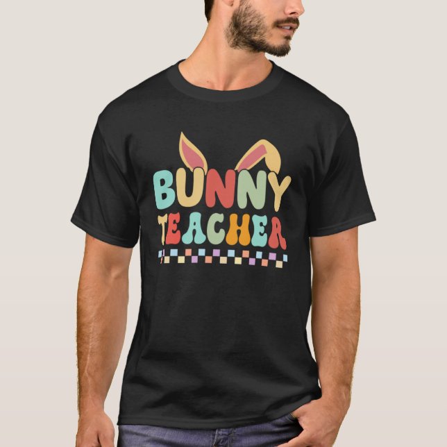T-shirt Bunny Teacher Happy Easter Day Easter Egg Hunting  (Devant)