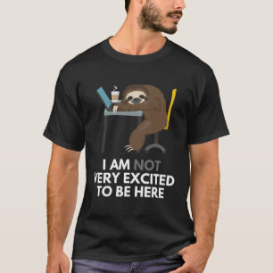 T-shirt Bureau De Poste De Travail Sleepy Sloth Je Ne Suis