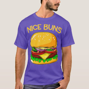 T-shirt Burger Funny Hamburger Cheeseburger Nice Buns Pun