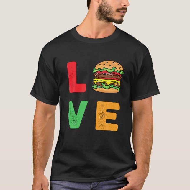 T-shirt Burger Is My LOVE Funny Valentine's Day Burger Lov (Devant)