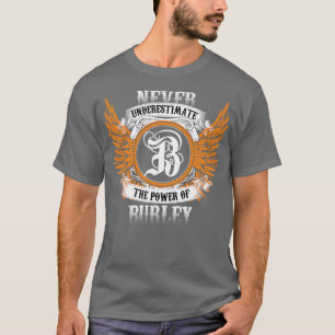 T-shirt Burley Name Shirt Ne Sous-Estime Jamais Le Pouvoir