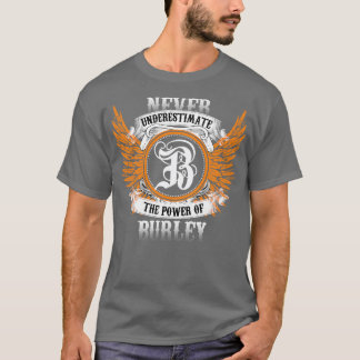 T-shirt Burley Name Shirt Ne Sous-Estime Jamais Le Pouvoir