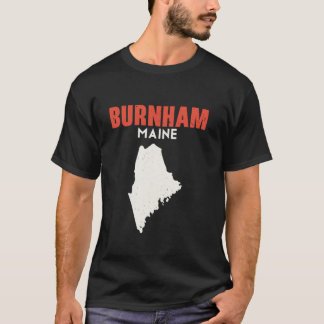 T-shirt Burnham Maine USA State America Travel Mainer