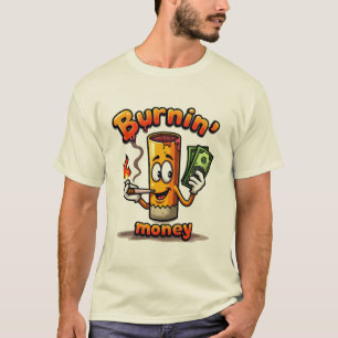 T-shirt Burnin' Money Caricature amusante cigarette