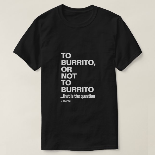T-shirt Burrito (La tragédie de la faim) - Une chemise de  (Design devant)