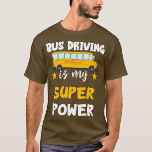 T-shirt Bus conducteur Super Power Love Drive Bus