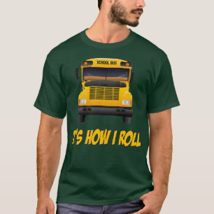 T-shirt Bus scolaire Itx27s Comment je roule