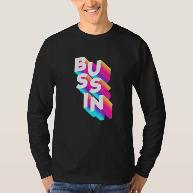 T-shirt Bussin Viral Meme Slang Relatable (Devant)