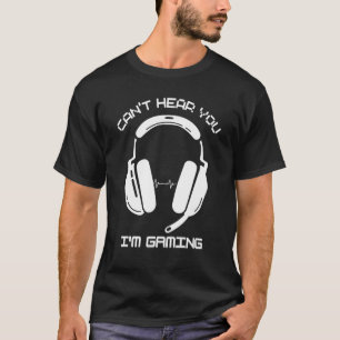 T-shirt Busy Gamer ne peut pas vous entendre Je suis Jeu