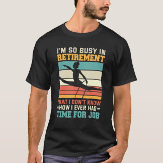T-shirt Busy In Retirement U2013 Retired Aerialist Lyra Ho