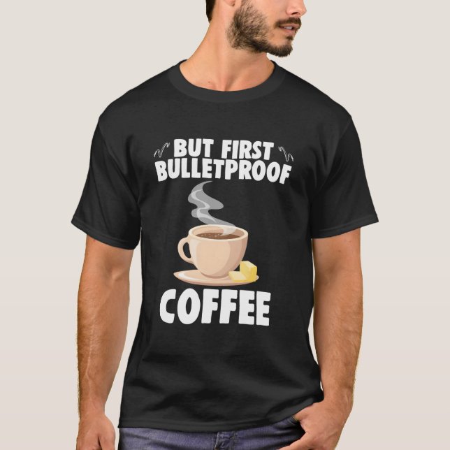 T-shirt But First Bulletproof Coffee Caffeinated Barista (Devant)