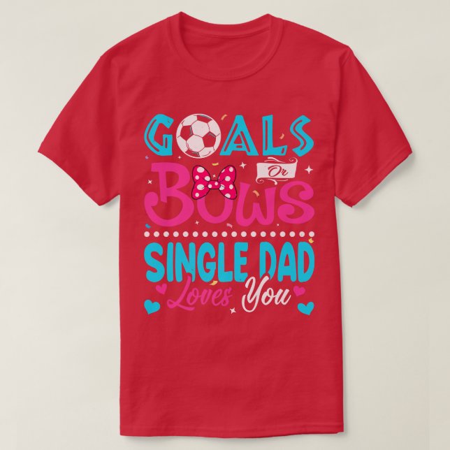 T-shirt Buts Ou Bows Drôle Père célibataire Aime Vous Genr (Design devant)
