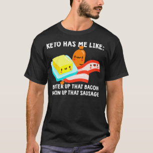 T-shirt Butter up that Bacon Ketosis Lover Ketone Keto Die