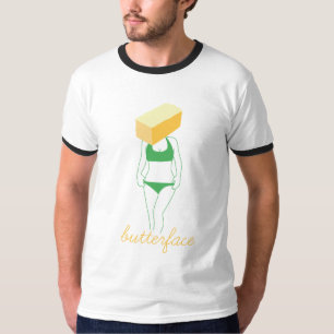 T-shirt Butterface