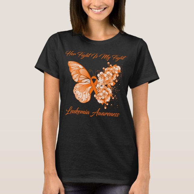 T-shirt Butterfly Her Fight is My Fight Leukemia Awareness (Devant)