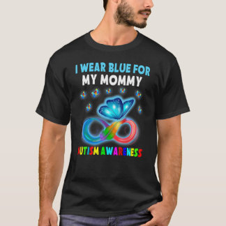 T-shirt Butterfly I Wear Blue For My Mommy Autism Awarenes