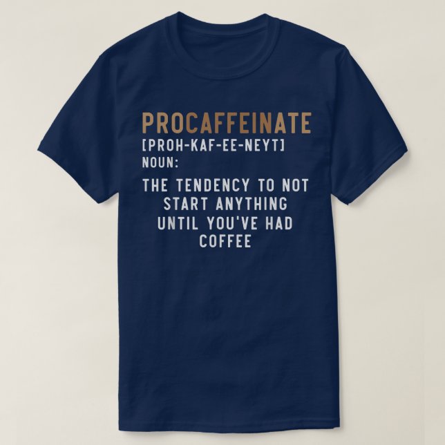 T-shirt Buveur De Caféine Procaffeinate Éleveur De Café Br (Design devant)