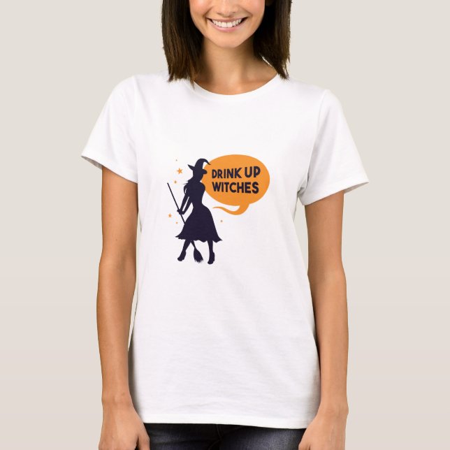 T-shirt Buvez jusqu'à la dernière goutte Sorcières (Devant)